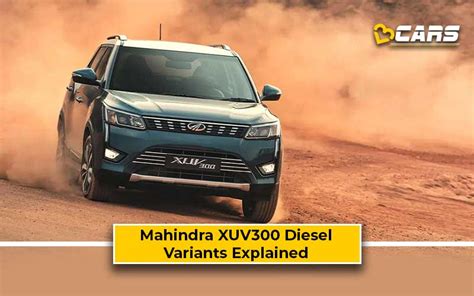 xuv300 variants explained|Mahindra XUV300 Variants .